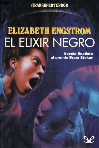 El elixir negro, de Elizabeth Engstrom.